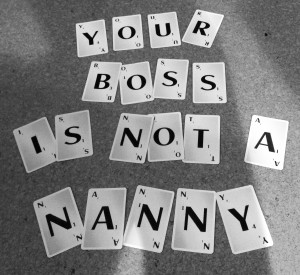 2014 Boss not nanny